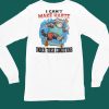 I Cant Make Haste Under These Conditions Shirt4