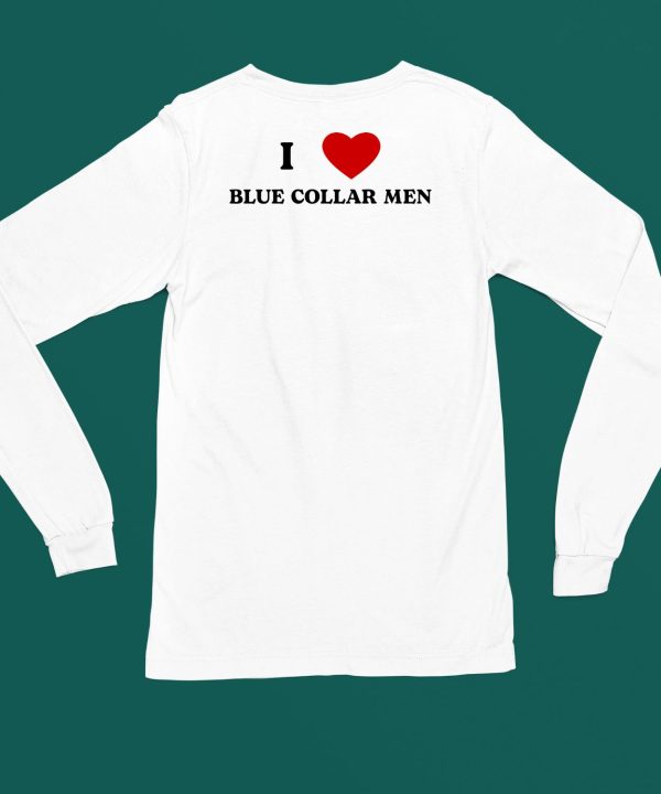 I Love Blue Collar Men Shirt4