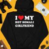 I Love My Hot Somali Girlfriend Shirt3