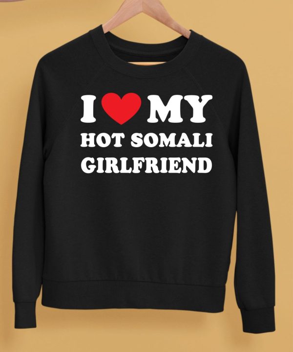 I Love My Hot Somali Girlfriend Shirt5