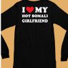 I Love My Hot Somali Girlfriend Shirt6