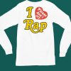 I Love Rap Please Dont Cry Shirt4