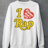 I Love Rap Please Dont Cry Shirt6