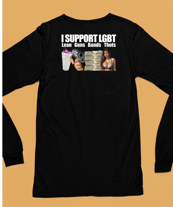 I Support Lgbt Lean Guns Bands Thots Shirt6