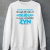 I Would Crawl Through 20 Miles Of Razors And Glass To Enjoy A Delightful Zyn Shirt6