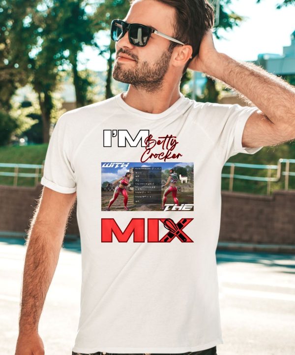 Im Betty Crocker Mix Shirt5