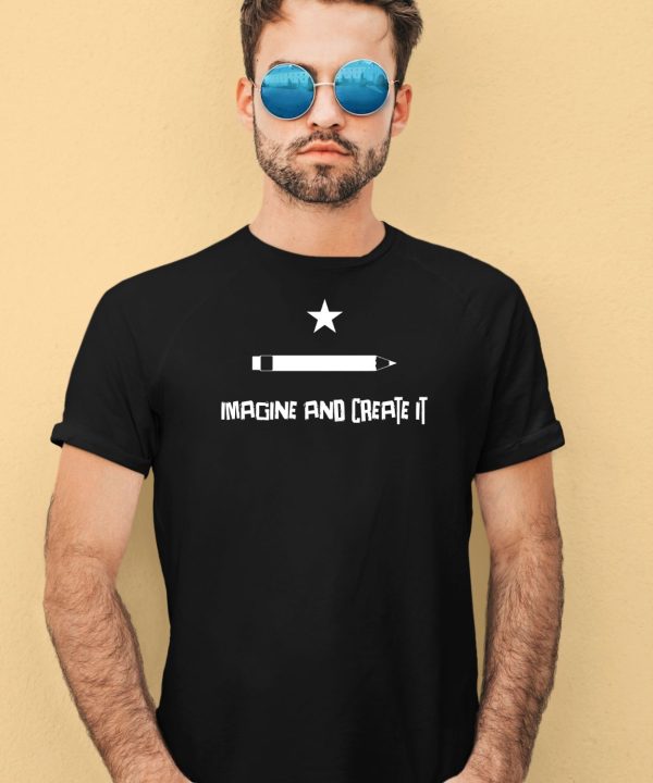 Imagine And Create It Flag Shirt4