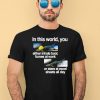 In This World You Either Inhale Toxic Fumes At Work Or Stare At Excel Sheets All Day Shirt11