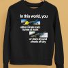 In This World You Either Inhale Toxic Fumes At Work Or Stare At Excel Sheets All Day Shirt12