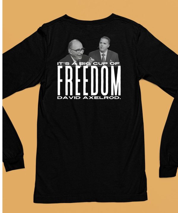 Its A Big Cup A Freedom David Exelrod Shirt6