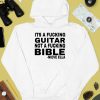 Its A Fucking Guitar Not A Fucking Bible Nieve Ella Shirt2