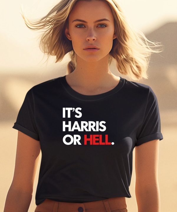 Its Harris Or Hell Shirt