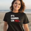 Its Harris Or Hell Shirt1