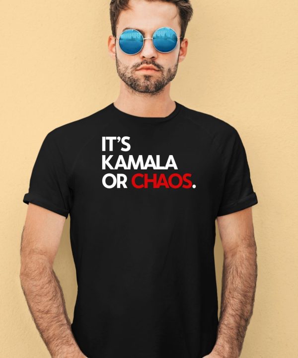 Its Kamala Or Chaos Shirt4