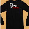 Its Kamala Or Chaos Shirt6