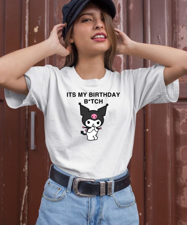 Its My Birthday Bitch Kuromi Shirt1