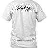 Jade Love You Hate You Shirt7