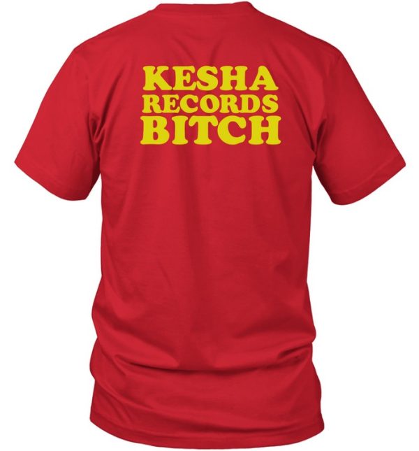 Joy Ride Kesha Records Bitch Shirt7