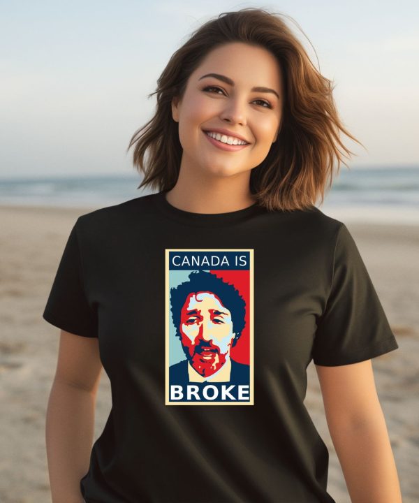 Justin Trudeau Canada Is Broke Shirt1