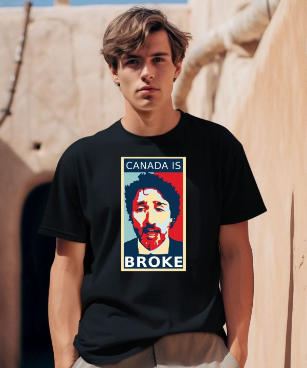 Justin Trudeau Canada Is Broke Shirt2