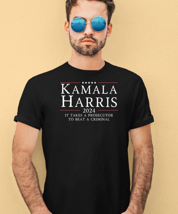 Kamala Harris 2024 Shirt It Takes A Prosecutor To Beat A Criminal Shirt4