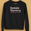 Kamala Harris 24 Courage Not Courtesy Shirt5