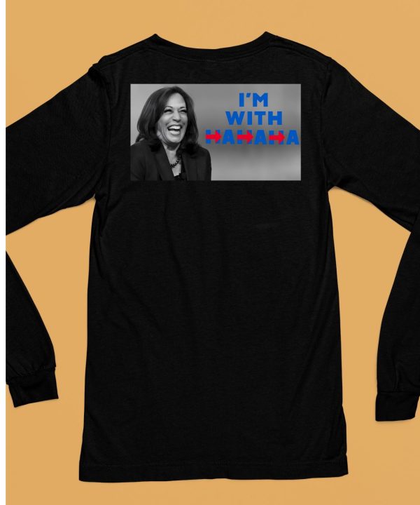 Kamala Harris Im With Hahaha Shirt6