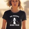 Kamala Harris The Original Hawk Tuah Shirt0