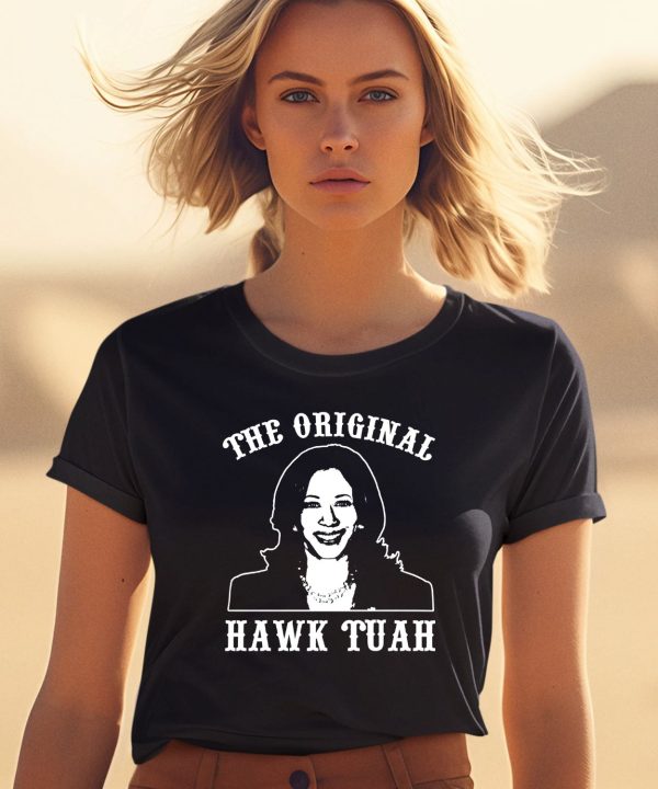 Kamala Harris The Original Hawk Tuah Shirt0