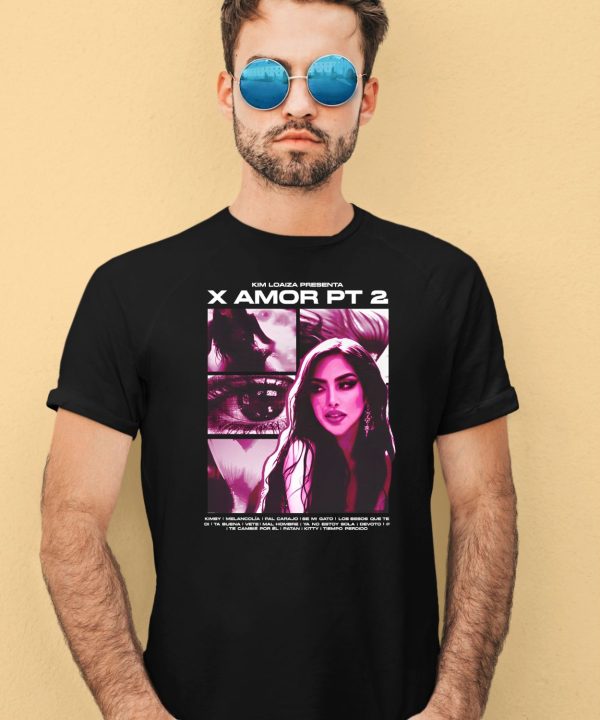 Kim Loaiza Presenta X Amor Pt 2 Shirt4