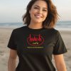 Lavash Cafe Walk In Like You Deserve It Shirt1