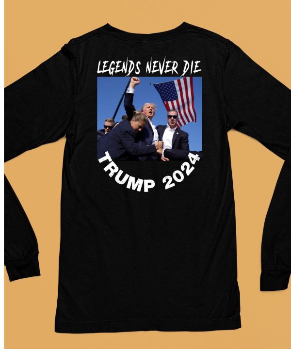 Legends Never Die Trump 2024 Shirt6