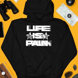 Life Is Pain Motion Shirt10