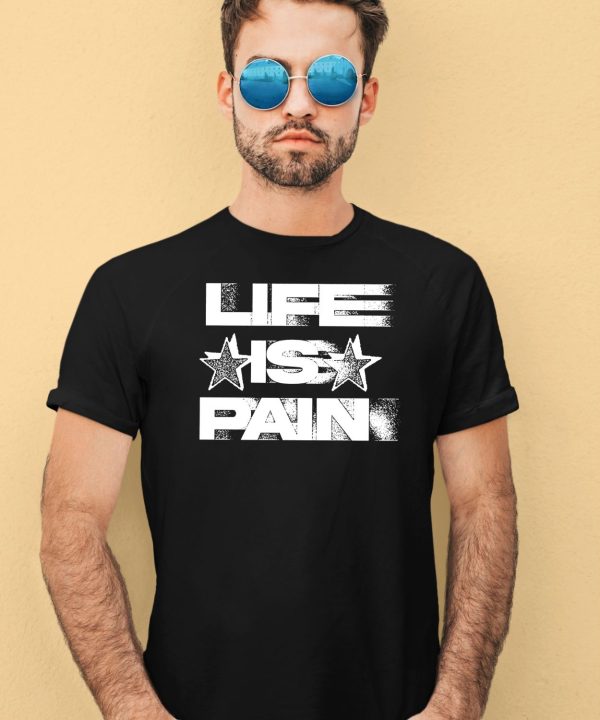 Life Is Pain Motion Shirt11