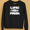 Life Is Pain Motion Shirt12