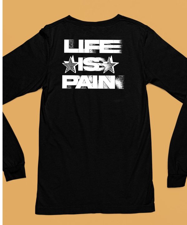 Life Is Pain Motion Shirt13