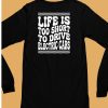 Life Is Too Short To Drive Electric Cars Shirt6