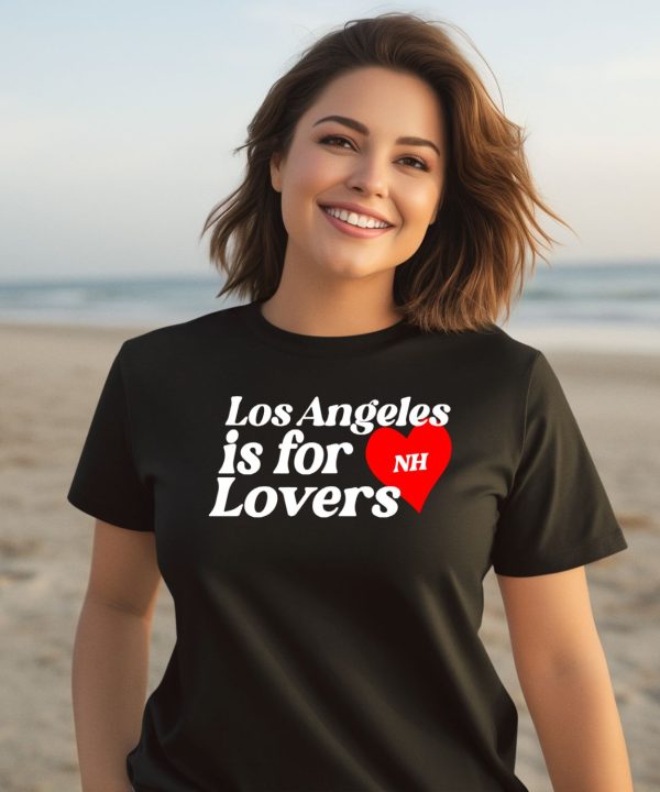 Los Angeles Is For Lovers Shirt