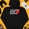 Los Angeles Is For Lovers Shirt3