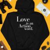 Love Is An Action Word Shirt3