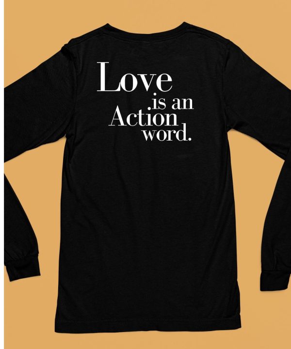 Love Is An Action Word Shirt6