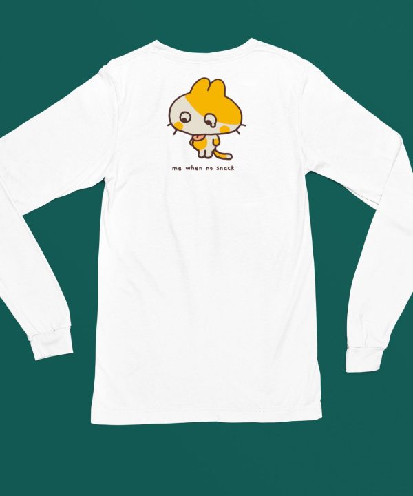 Me When No Snack Cat Shirt4