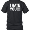 Meggy Fuck You I Hate You Shirt7