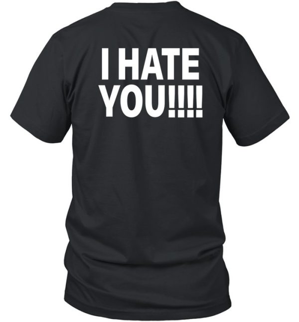 Meggy Fuck You I Hate You Shirt7