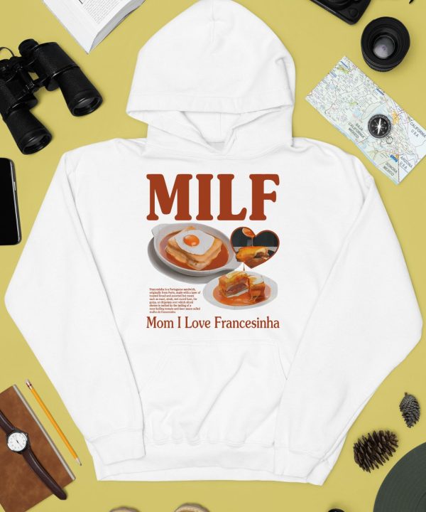 Milf Mom I Love Francesinha Shirt 1