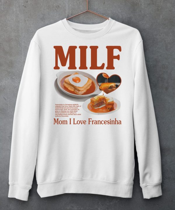 Milf Mom I Love Francesinha Shirt6 1