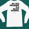 My Vice President Is A Black Women Shirt4