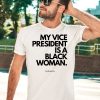 My Vice President Is A Black Women Shirt5