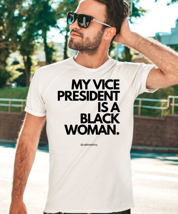 My Vice President Is A Black Women Shirt5