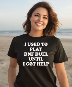 Mystic I Used To Play Dnf Duel Until I Got Help Shirt1